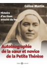 Autobiographie de la soeur et novice de la petite thérèse