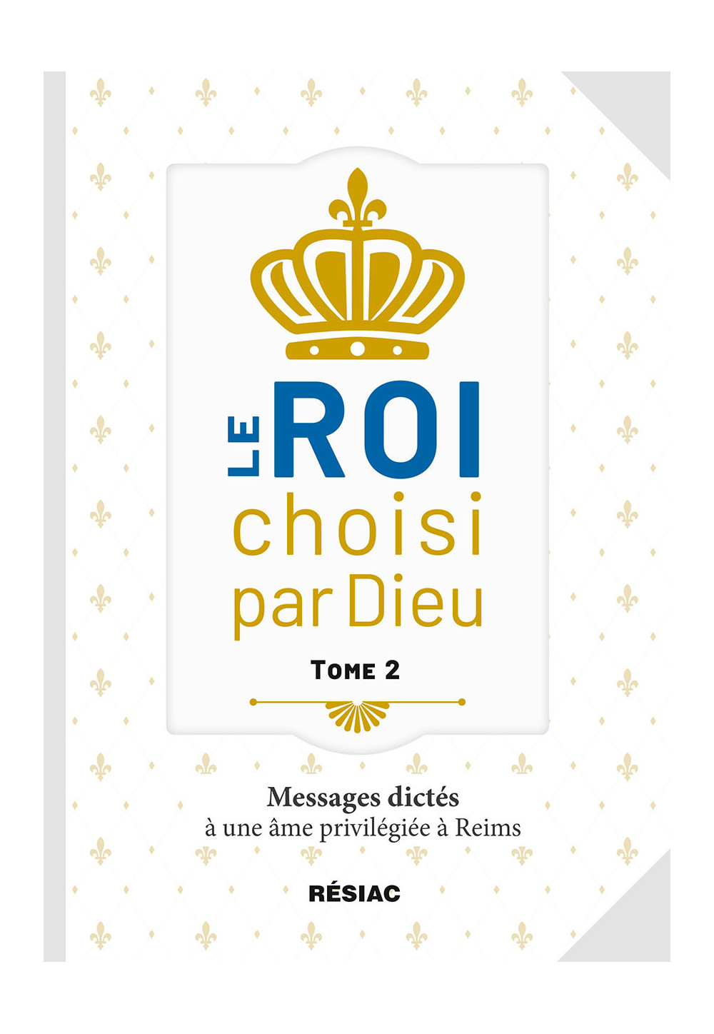 Le ROI choisi par Dieu Tome 2