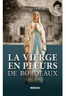 VIERGE EN PLEURS DE BORDEAUX (LA)