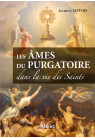 AMES DU PURGATOIRE DANS LA VIE DES SAINTS (LES)