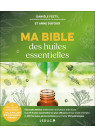 MA BIBLE DES HUILES ESSENTIELLES