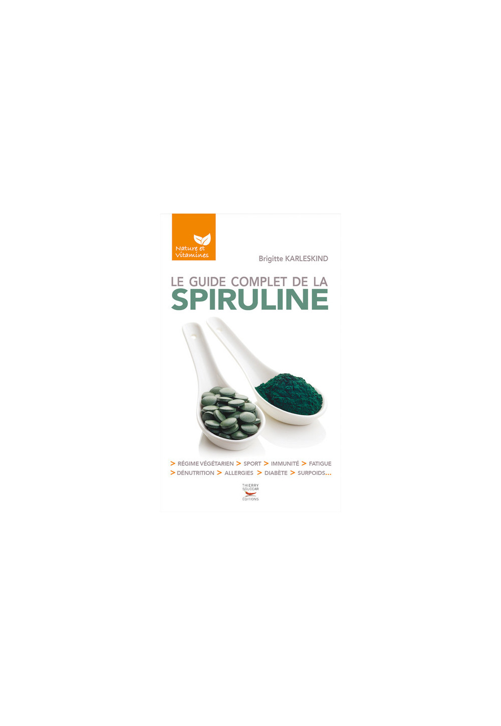 GUIDE COMPLET DE LA SPIRULINE