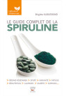 GUIDE COMPLET DE LA SPIRULINE