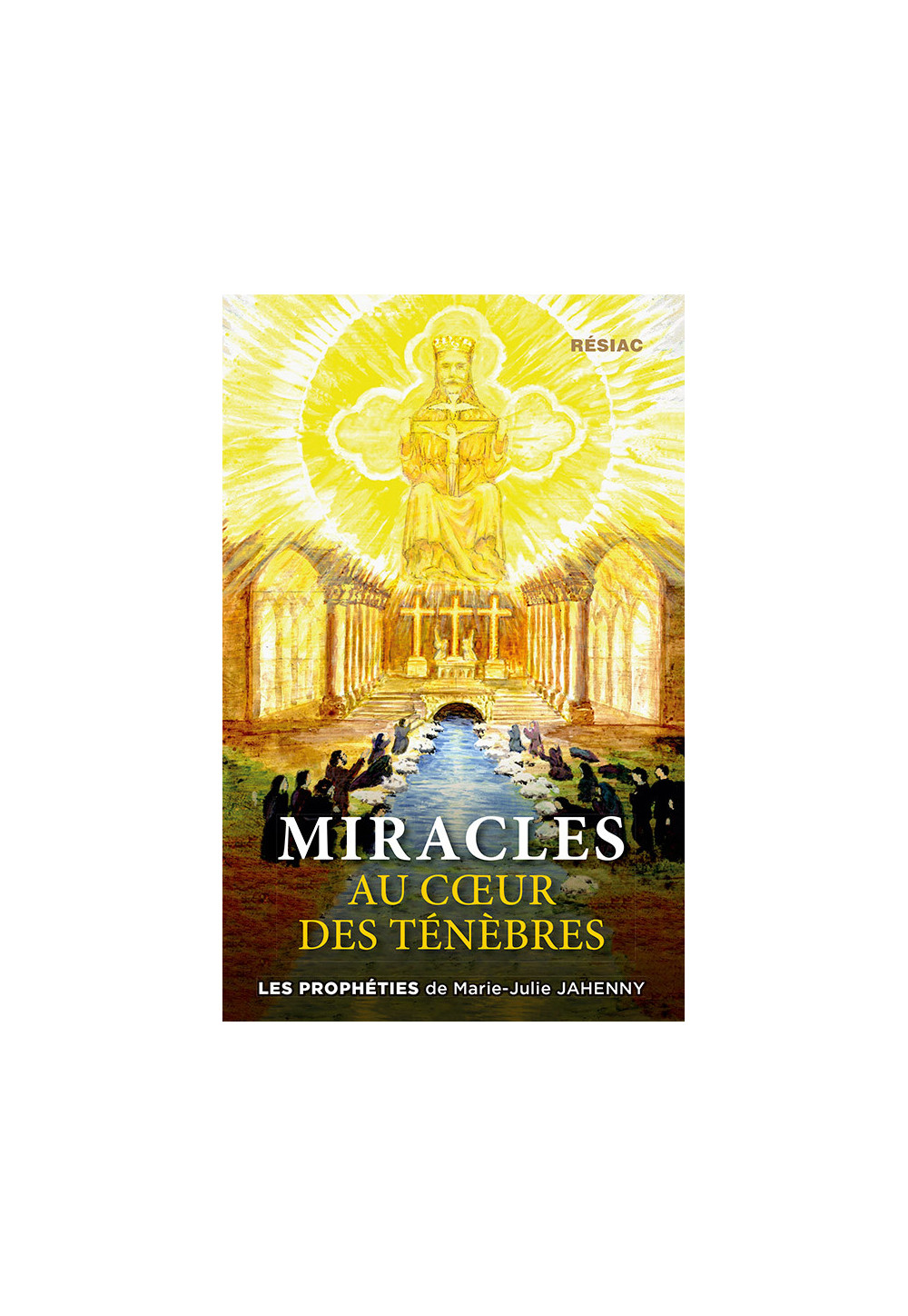 MIRACLES AU COEUR DES TÉNÈBRES