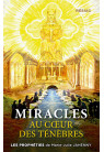 MIRACLES AU COEUR DES TÉNÈBRES