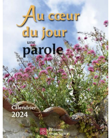 Calendrier 2024 Au coeur du jour une parole