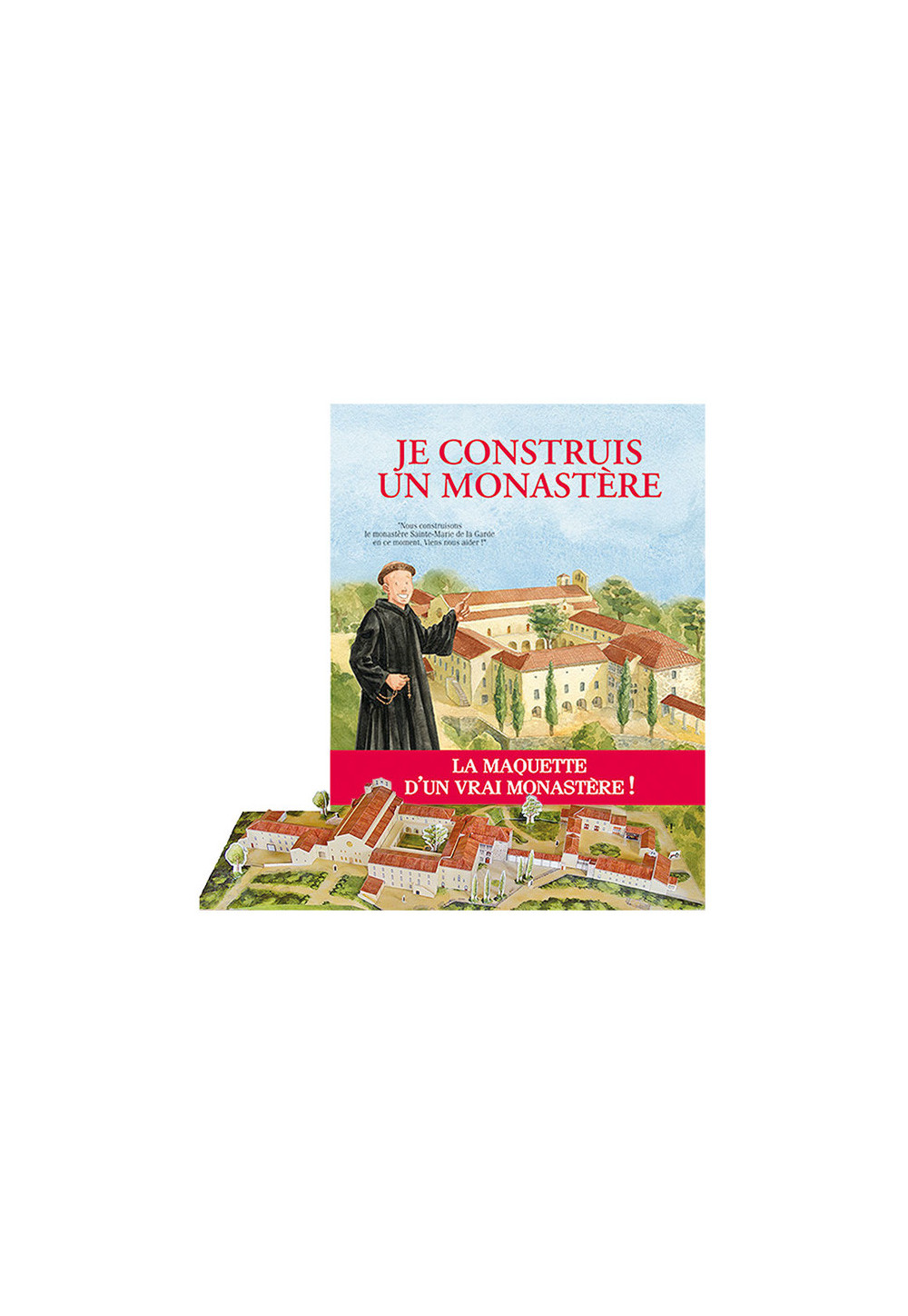 JE CONSTRUIS UN MONASTERE