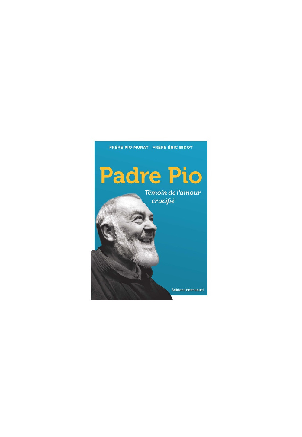 Padre pio témoin de l'amour crucifié