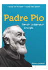 Padre pio témoin de l'amour crucifié