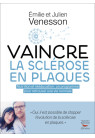 Vaincre la sclérose en plaques : nutrition et rééducation