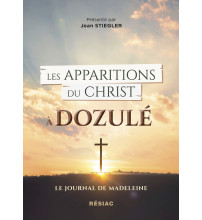 Les APPARITIONS DU CHRIST À DOZULÉ