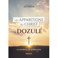 Les APPARITIONS DU CHRIST À DOZULÉ
