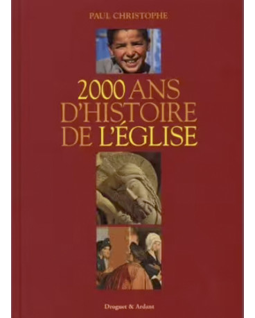 2000 ans d'histoire de l'Eglise