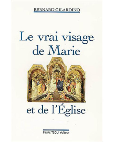 Le vrai visage de Marie et de l'Église