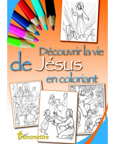 Découvrir la vie de Jésus en coloriant