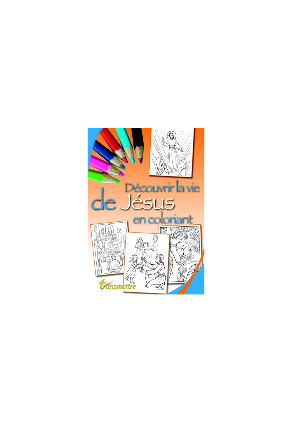 Découvrir la vie de Jésus en coloriant