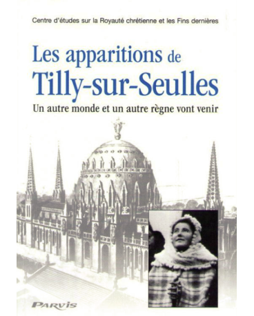 LES APPARITIONS DE TILLY-SUR-SEULLES