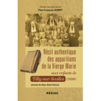 Récit authentique des apparitions de la Vierge Marie aux enfants de Tilly-sur-Seulles (1896)