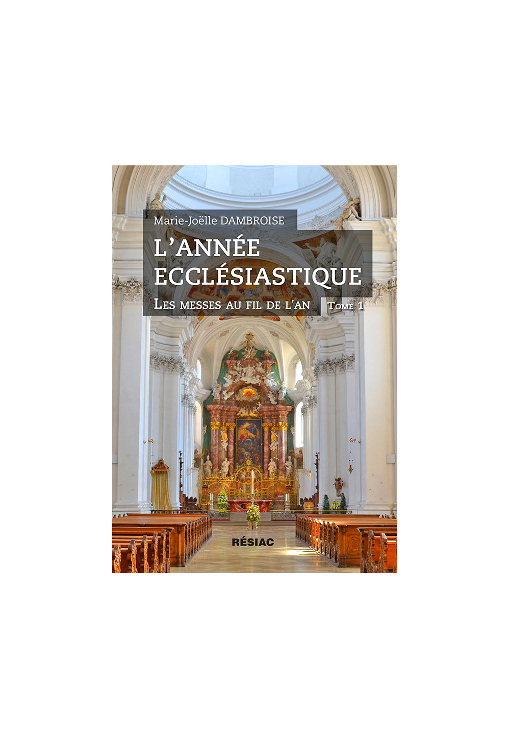 L’ANNÉE ECCLÉSIASTIQUE Les saints au fil des jours - Tome 2