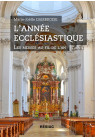 L’ANNÉE ECCLÉSIASTIQUE Les saints au fil des jours - Tome 2