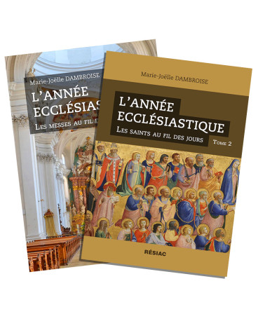 L’ANNÉE ECCLÉSIASTIQUE Les saints au fil des jours - Tome 2