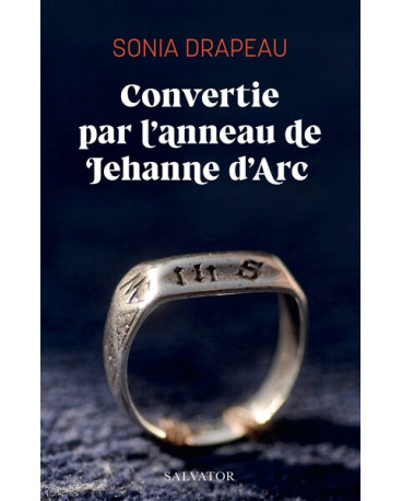 Convertie par l’anneau de Jehanne d’Arc