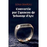 Convertie par l’anneau de Jehanne d’Arc