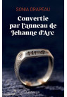 Convertie par l’anneau de Jehanne d’Arc