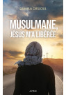 Musulmane, Jésus m'a libérée