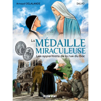 La Médaille miraculeuse. Les apparitions de la rue du Bac