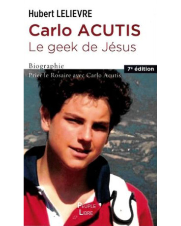 Carlo Acutis le geek de Jésus