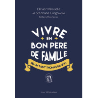 VIVRE EN BON PERE DE FAMILLE SELON THOMAS D'AQUIN