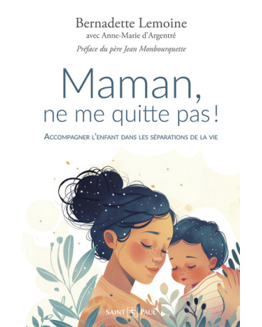 MAMAN NE ME QUITTE PAS !