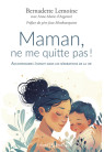 MAMAN NE ME QUITTE PAS !