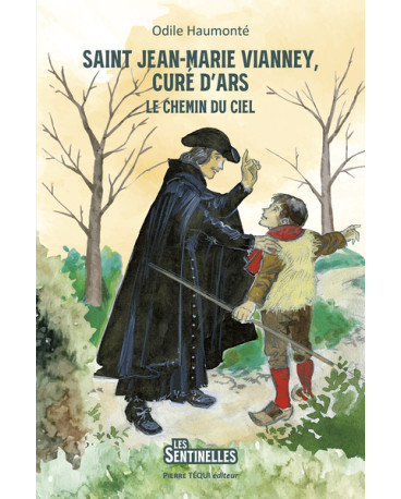 SAINT JEAN-MARIE VIANNEY, CURÉ D'ARS LE CHEMIN DU CIEL