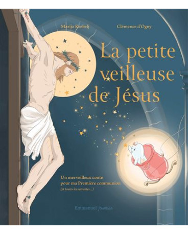 PETITE VEILLEUSE DE JÉSUS (LA)