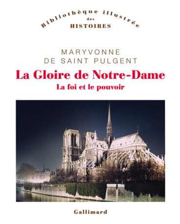 LA GLOIRE DE NOTRE-DAME - LA FOI ET LE POUVOIR