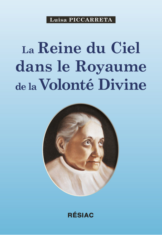 REINE DU CIEL DANS LE ROYAUME DE LA VOLONTE DIVINE