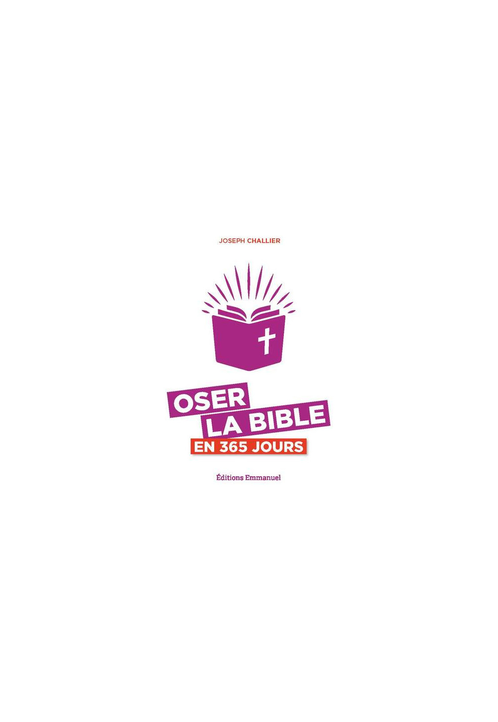 Oser la Bible en 365 jours