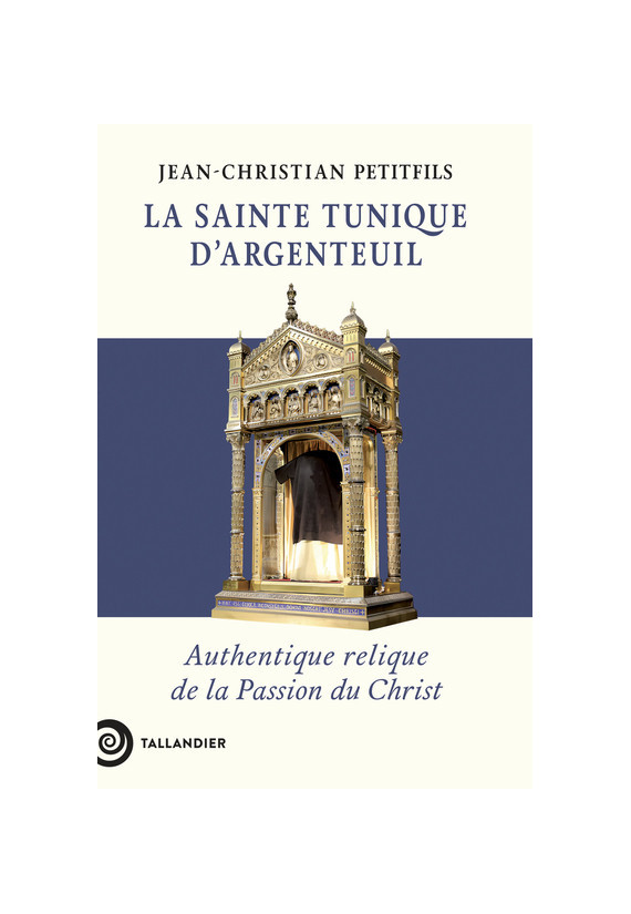 La sainte tunique d'Argenteuil