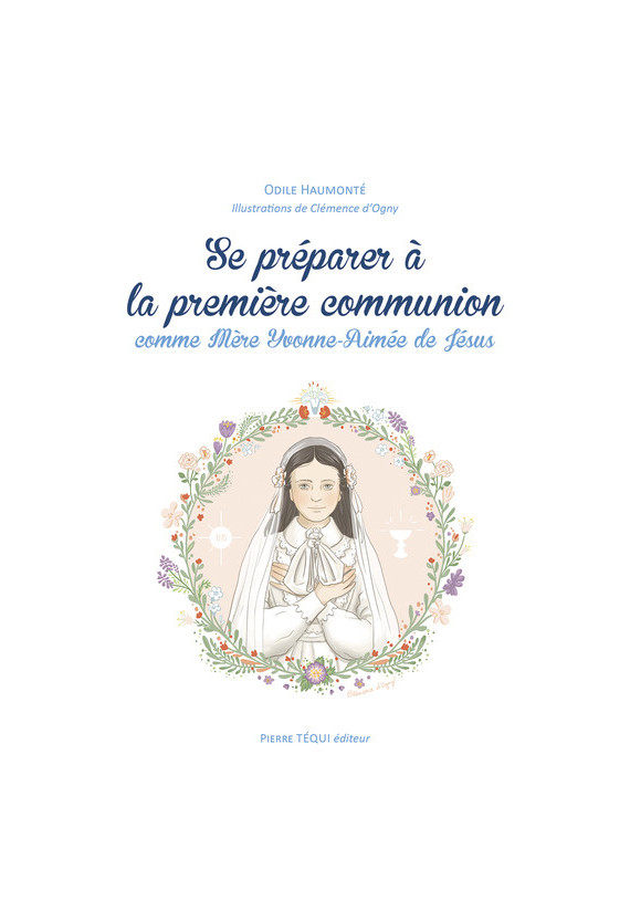 Se préparer à la première communion comme Mère Yvonne-Aimée de Jésus