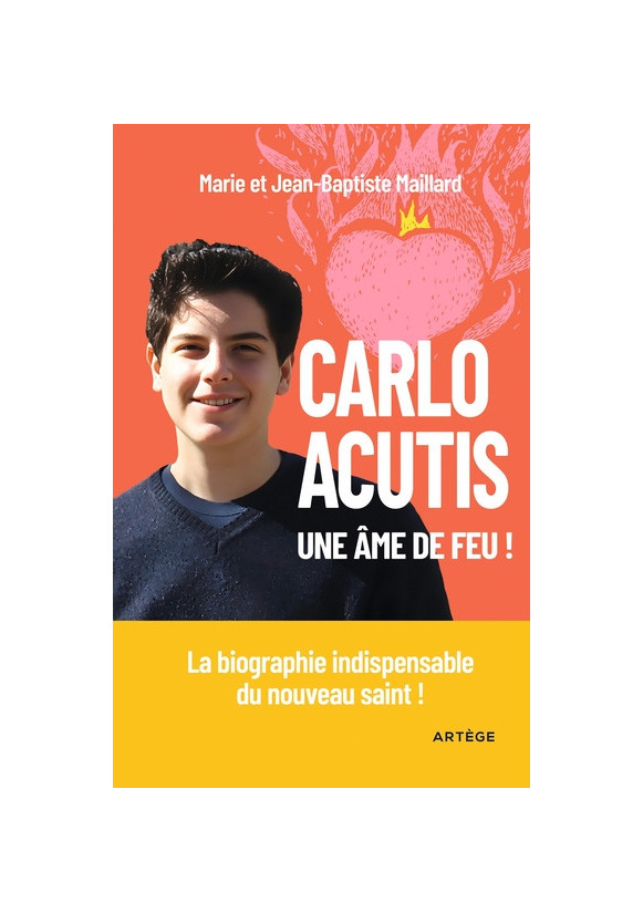 Carlo Acutis, une âme de feu !