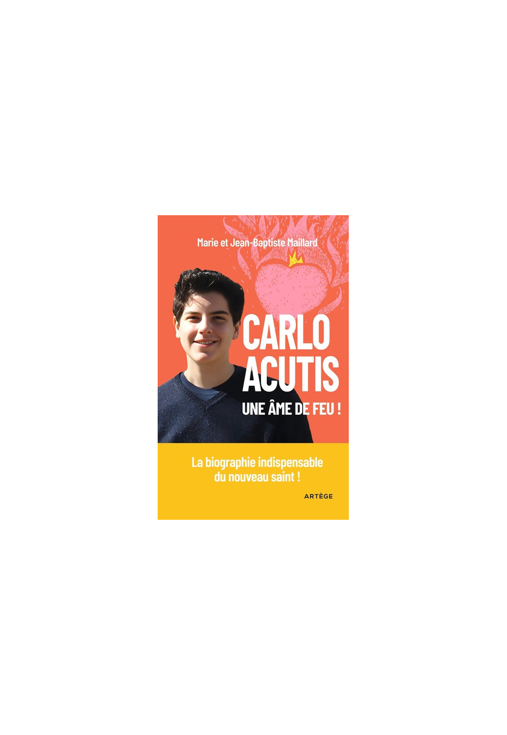 Carlo Acutis, une âme de feu !