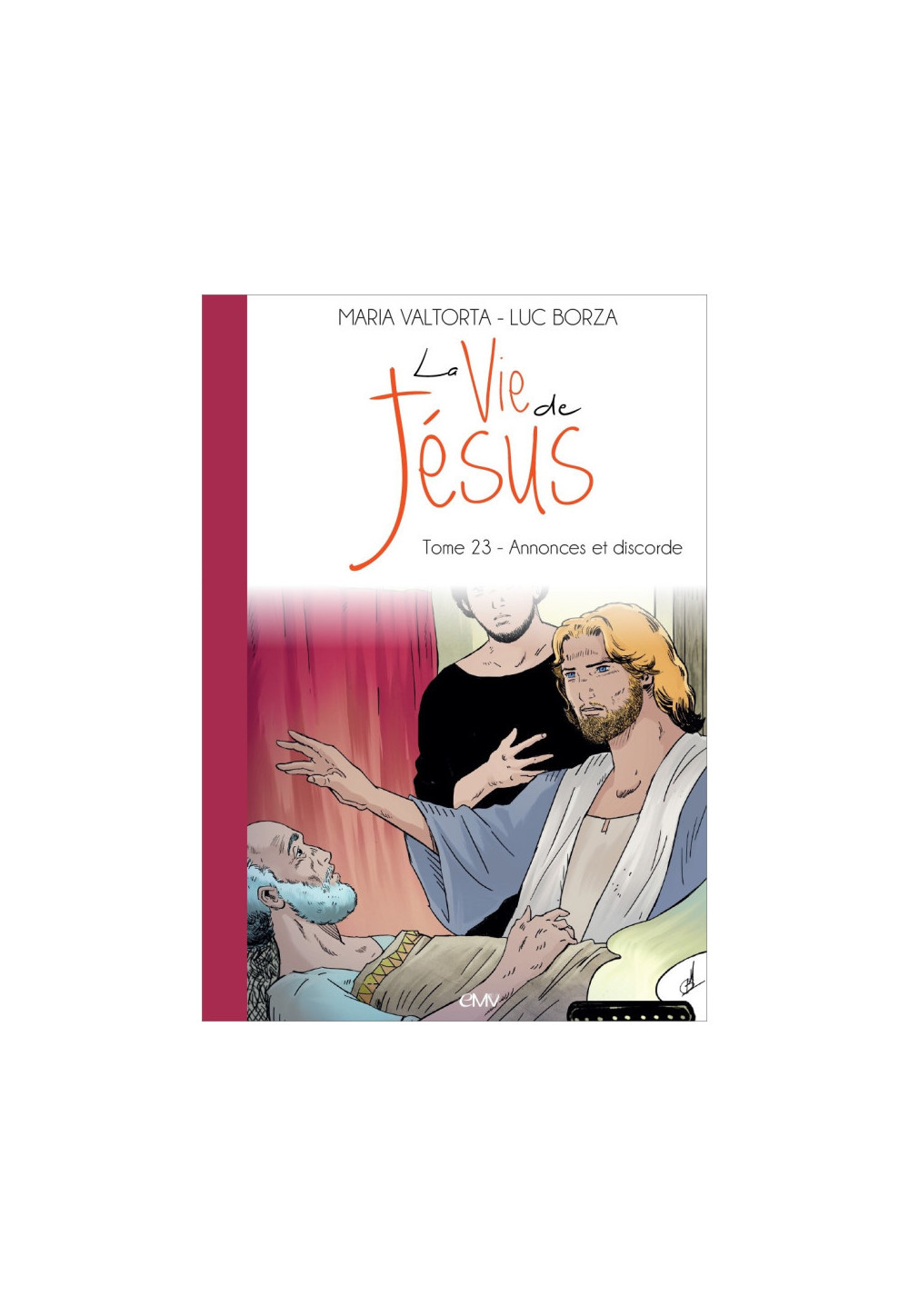 LA VIE DE JESUS T23 ANNONCES ET DISCORDE