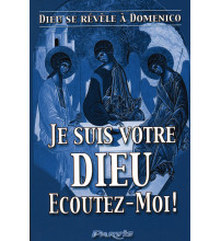 JE SUIS VOTRE DIEU ECOUTEZ MOI - Tome 1