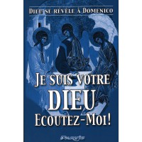 JE SUIS VOTRE DIEU ECOUTEZ MOI - Tome 1