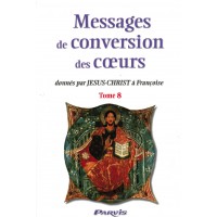 MESSAGES DE CONVERSION DES COEURS - Tome 8