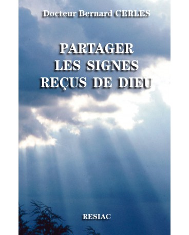 PARTAGER LES SIGNES RECUS DE DIEU