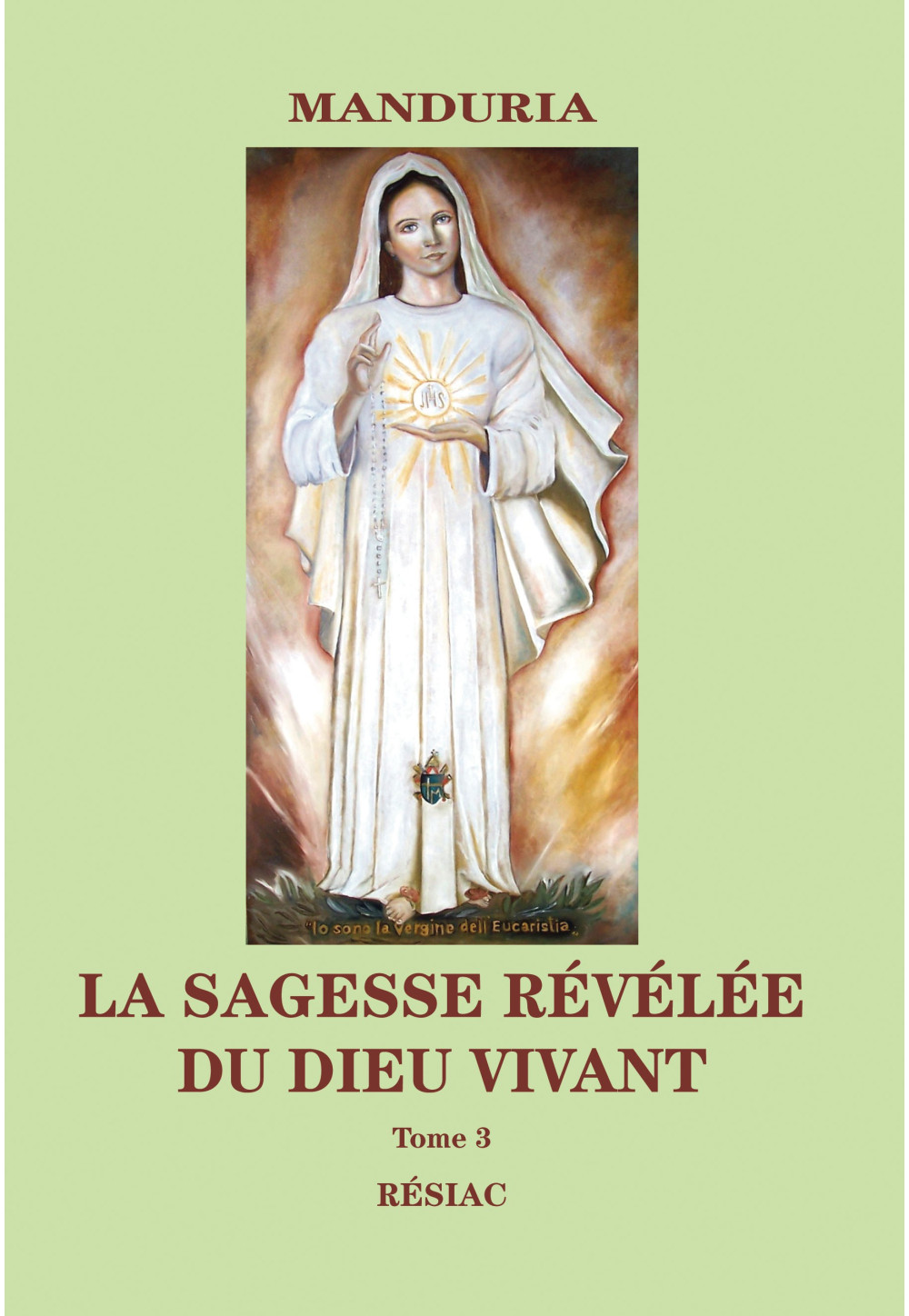 LA SAGESSE RÉVÉLÉE DU DIEU VIVANT Tome 3