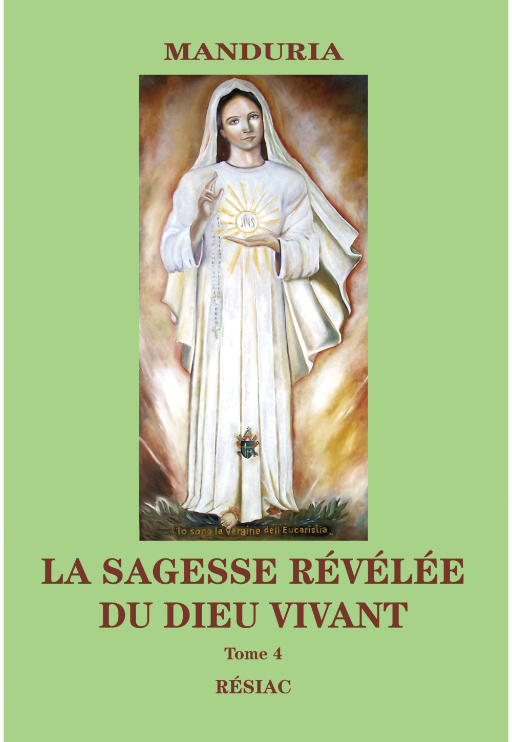 LA SAGESSE RÉVÉLÉE DU DIEU VIVANT - Tome 4